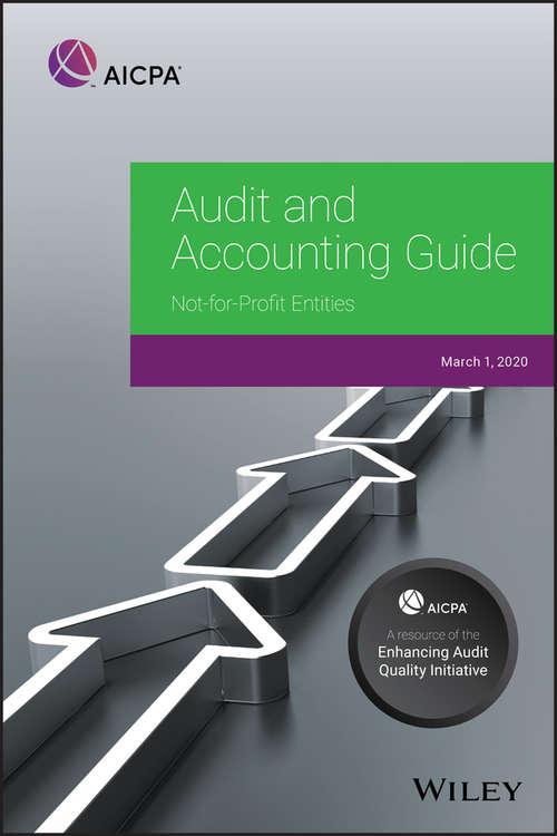 Book cover of Audit and Accounting Guide: Not-for-Profit Entities 2020 (AICPA Audit and Accounting Guide)