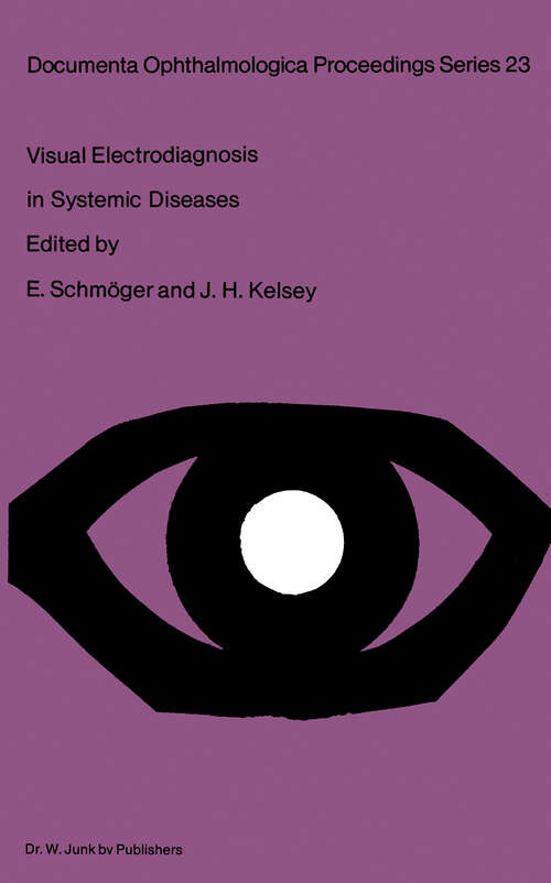 Book cover of Visual Electrodiagnosis in Systemic Diseases (1980) (Documenta Ophthalmologica Proceedings Series #23)