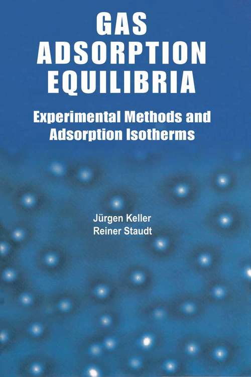 Book cover of Gas Adsorption Equilibria: Experimental Methods and Adsorptive Isotherms (2005)