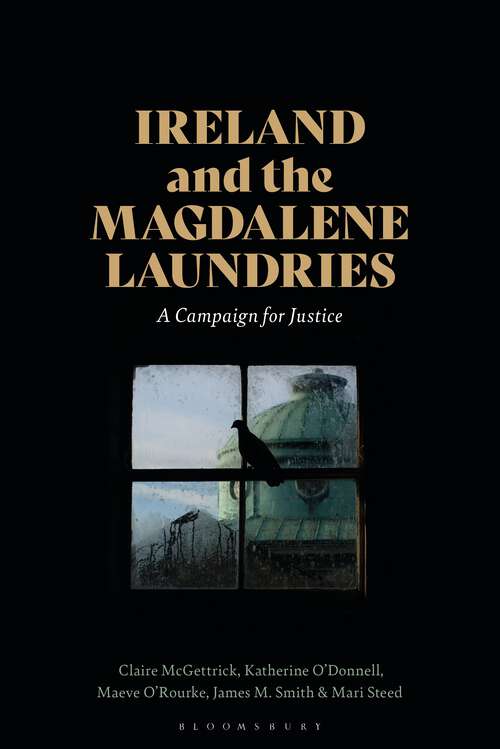 Book cover of Ireland and the Magdalene Laundries: A Campaign for Justice