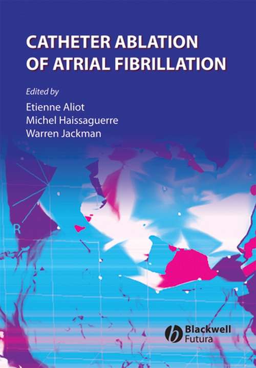 Book cover of Catheter Ablation of Atrial Fibrillation