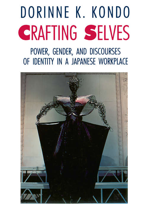 Book cover of Crafting Selves: Power, Gender, and Discourses of Identity in a Japanese Workplace