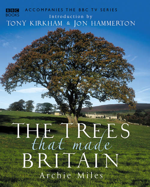 Book cover of The Trees that made Britain