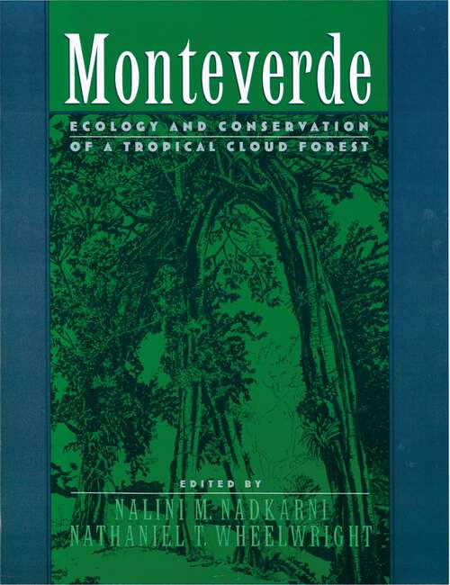 Book cover of Monteverde: Ecology And Conservation Of A Tropical Cloud Forest