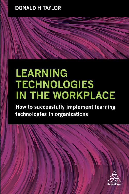 Book cover of Learning Technologies In The Workplace: How To Successfully Implement Learning Technologies In Organizations (PDF)