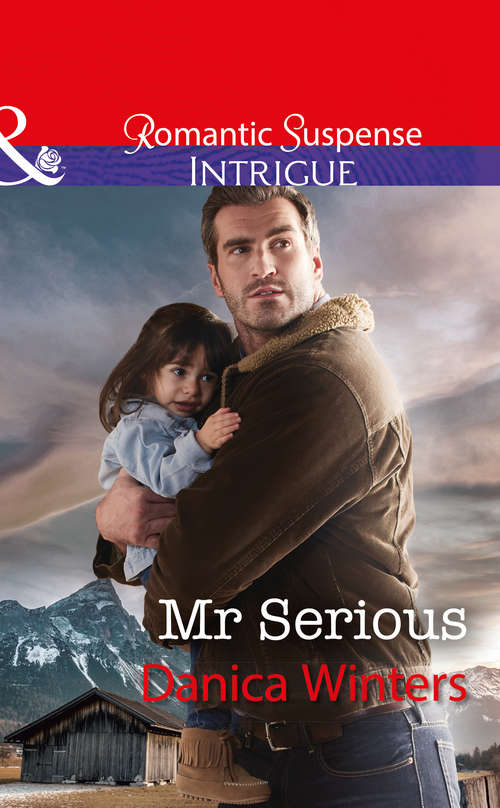 Book cover of Mr Serious: Mr Serious (mystery Christmas, Book 2) / Stone Cold Christmas Ranger (ePub edition) (Mystery Christmas #2)