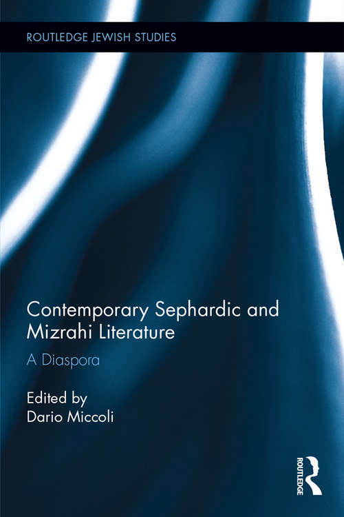 Book cover of Contemporary Sephardic and Mizrahi Literature: A Diaspora (Routledge Jewish Studies Series)