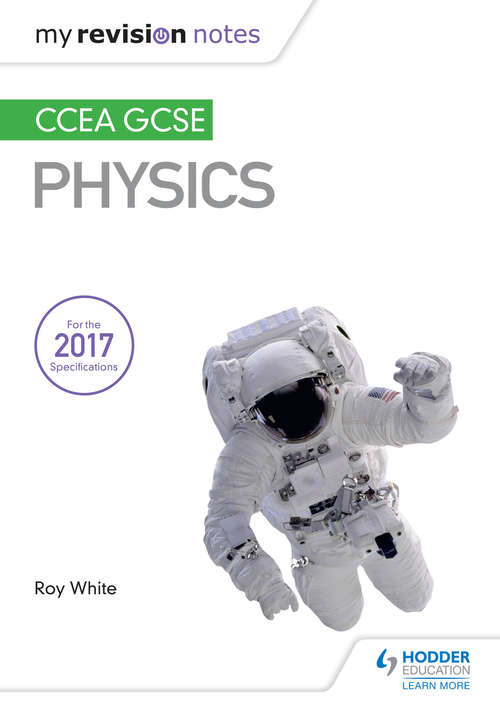 Book cover of My Revision Notes: CCEA GCSE Physics Third Edition