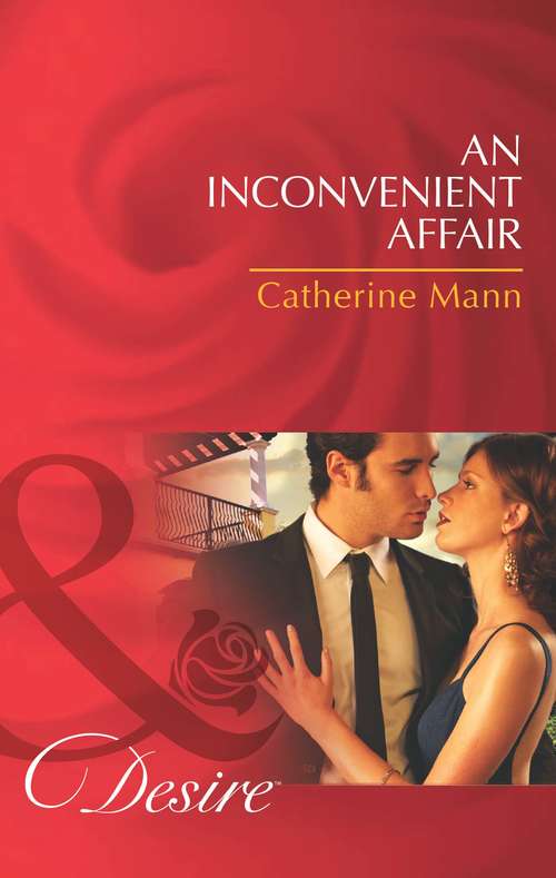 Book cover of An Inconvenient Affair: The Petrelli Heir / Gilded Secrets / An Inconvenient Affair (ePub First edition) (The Alpha Brotherhood #1)