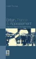 Book cover of Britain, France and Appeasement: Anglo-French Relations in the Popular Front Era (PDF)