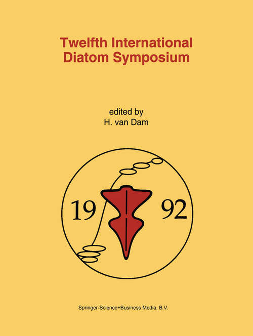 Book cover of Twelfth International Diatom Symposium: Proceedings of the Twelfth International Diatom Symposium, Renesse, The Netherlands, 30 August – 5 September 1992 (1993) (Developments in Hydrobiology #90)