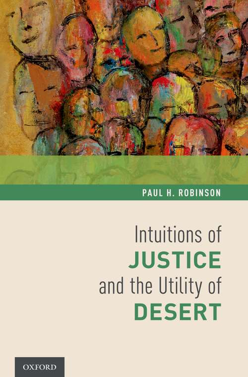 Book cover of Intuitions of Justice and the Utility of Desert