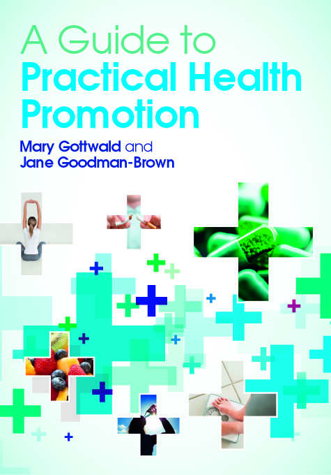 Book cover of A Guide to Practical Health Promotion (UK Higher Education OUP  Humanities & Social Sciences Health & Social Welfare)