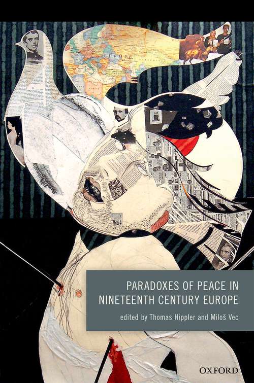 Book cover of Paradoxes of Peace in Nineteenth Century Europe