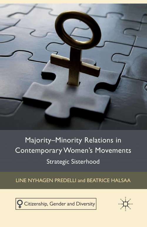 Book cover of Majority-Minority Relations in Contemporary Women's Movements: Strategic Sisterhood (2012) (Citizenship, Gender and Diversity)