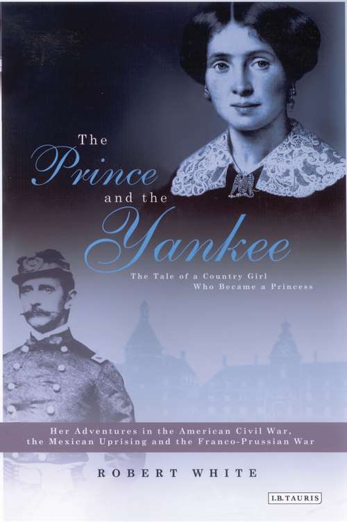 Book cover of The Prince and the Yankee: The Tale of a Country Girl Who Became a Princess