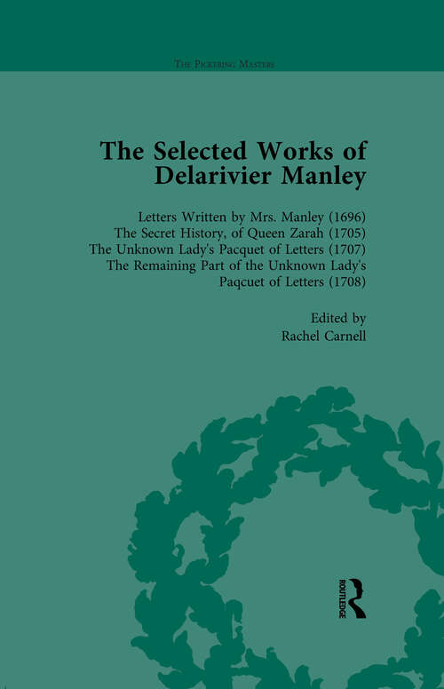 Book cover of The Selected Works of Delarivier Manley Vol 1