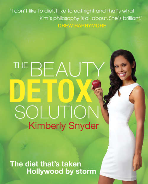 Book cover of The Beauty Detox Solution: The Diet That Has Taken Hollywood By Storm (First edition) (Harlequin Non-fiction Ser.)