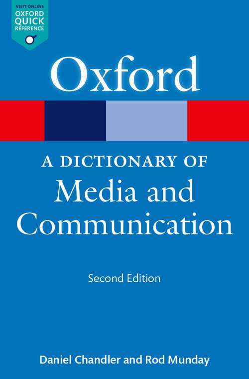 Book cover of A Dictionary of Media and Communication (3) (Oxford Quick Reference Online)