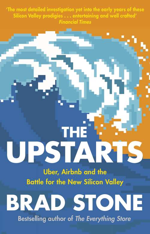 Book cover of The Upstarts: How Uber, Airbnb and the Killer Companies of the New Silicon Valley are Changing the World