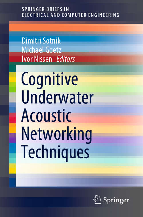 Book cover of Cognitive Underwater Acoustic Networking Techniques (1st ed. 2020) (SpringerBriefs in Electrical and Computer Engineering)