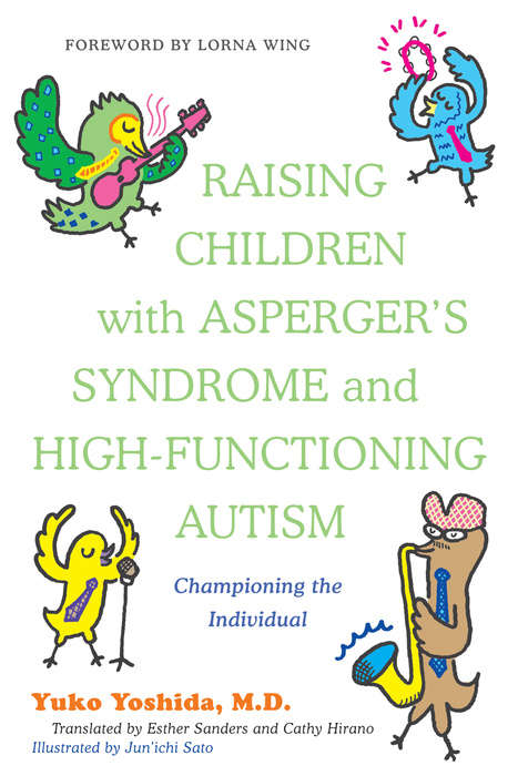 Book cover of Raising Children with Asperger's Syndrome and High-functioning Autism: Championing the Individual (PDF)