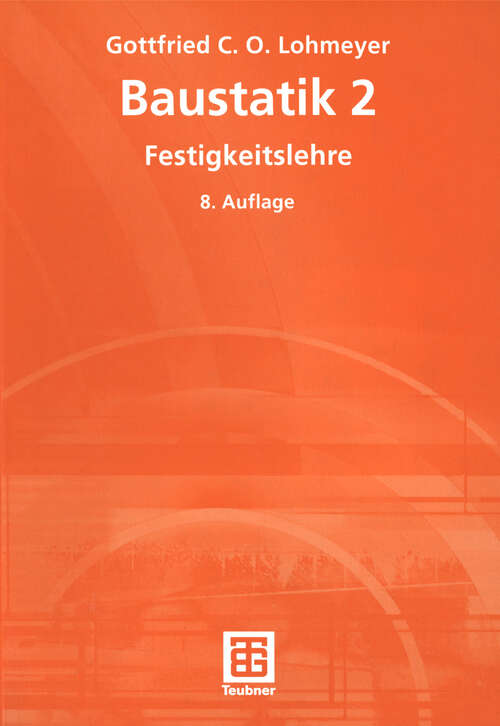 Book cover of Baustatik 2 - Festigkeitslehre (8., überarb. u. erw. Aufl. 2001)
