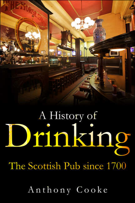 Book cover of A History of Drinking: The Scottish Pub since 1700