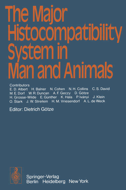 Book cover of The Major Histocompatibility System in Man and Animals (1977)