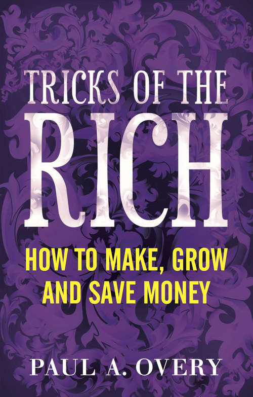 Book cover of Tricks of the Rich: How to make, grow and save money