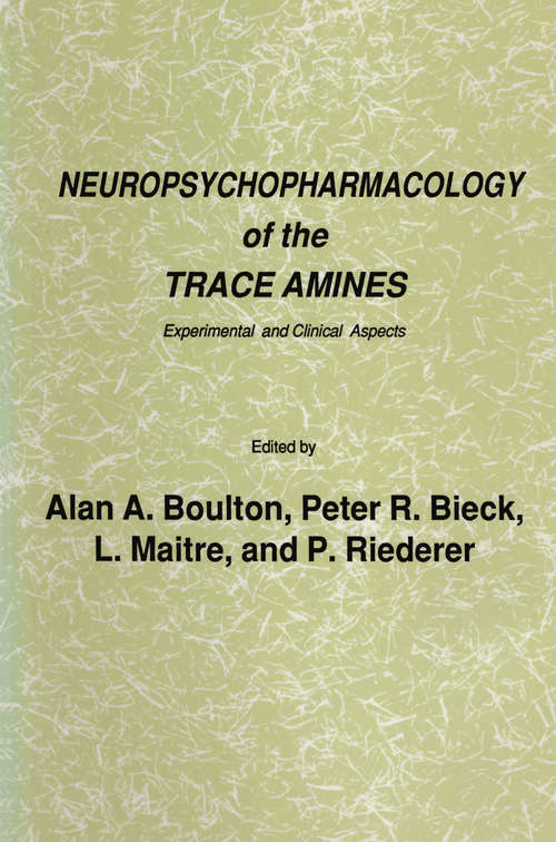 Book cover of Neuropsychopharmacology of the Trace Amines: Experimental and Clinical Aspects (1985) (Experimental and Clinical Neuroscience)