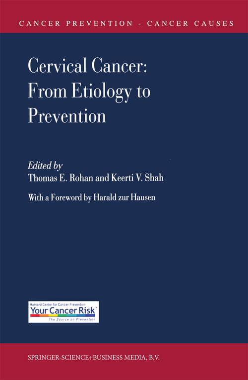 Book cover of Cervical Cancer: From Etiology to Prevention (2004) (Cancer Prevention-Cancer Causes #2)