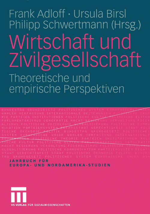 Book cover of Wirtschaft und Zivilgesellschaft: Theoretische und empirische Perspektiven (2005) (Jahrbuch für Europa- und Nordamerika-Studien #8)