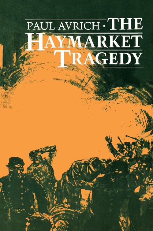 Book cover of The Haymarket Tragedy