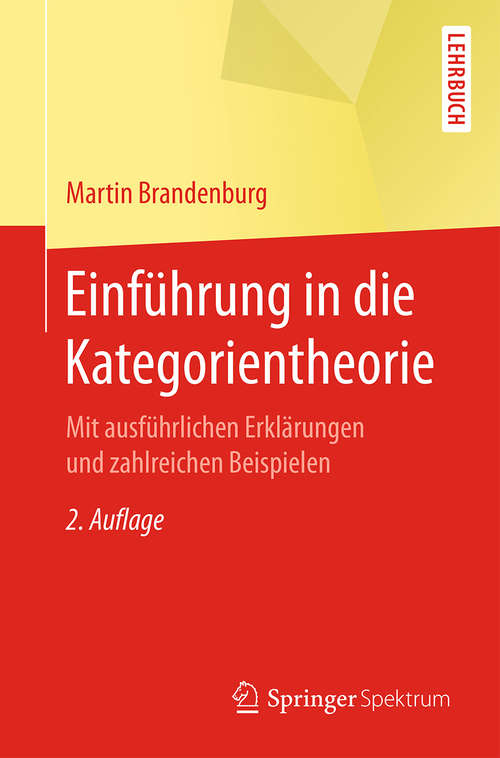 Book cover of Einführung in die Kategorientheorie: Mit ausführlichen Erklärungen und zahlreichen Beispielen