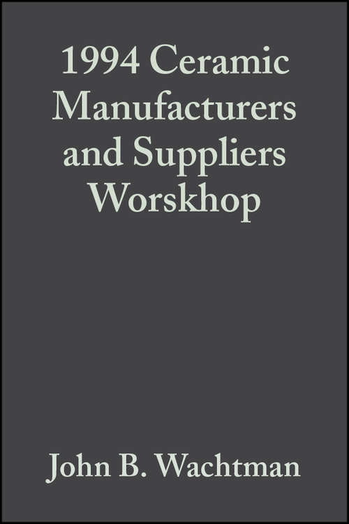 Book cover of 1994 Ceramic Manufacturers and Suppliers Worskhop (Volume 16, Issue 3) (Ceramic Engineering and Science Proceedings #186)