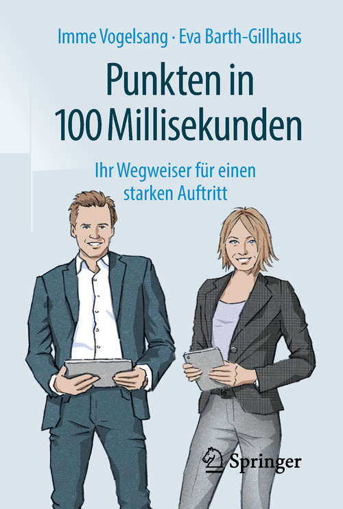 Book cover of Punkten in 100 Millisekunden: Ihr Wegweiser für einen starken Auftritt