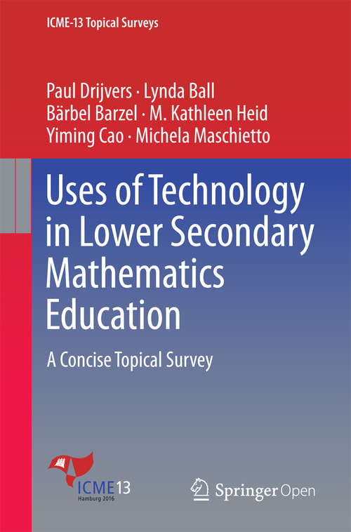 Book cover of Uses of Technology in Lower Secondary Mathematics Education: A Concise Topical Survey (1st ed. 2016) (ICME-13 Topical Surveys)