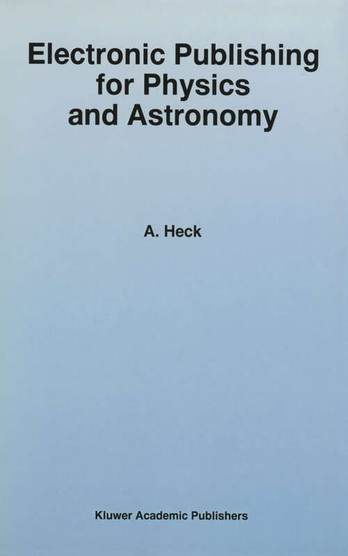 Book cover of Electronic Publishing for Physics and Astronomy (1997) (Astrophysics and Space Science Library #224)