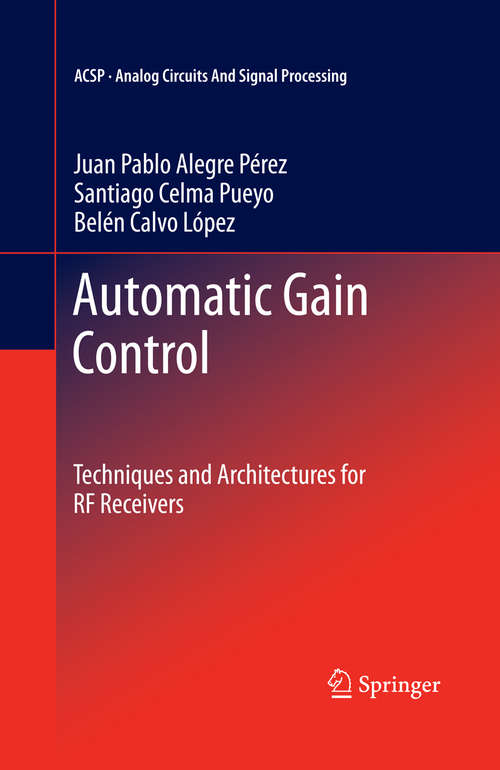 Book cover of Automatic Gain Control: Techniques and Architectures for RF Receivers (2011) (Analog Circuits and Signal Processing)