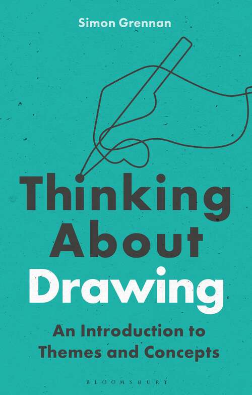 Book cover of Thinking About Drawing: An Introduction to Themes and Concepts