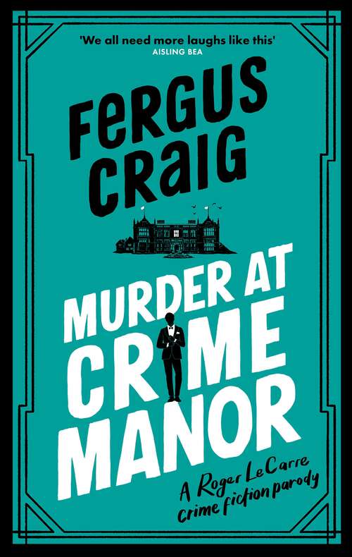 Book cover of Murder at Crime Manor: Martin's Fishback's ridiculous second Detective Roger LeCarre parody 'thriller' (Roger LeCarre)