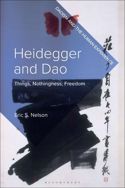Book cover of Heidegger and Dao: Things, Nothingness, Freedom (Daoism and the Human Experience)