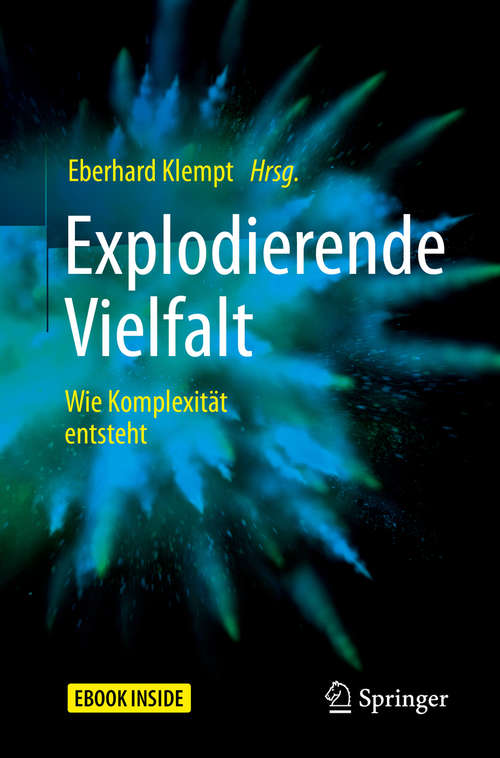 Book cover of Explodierende Vielfalt: Wie Komplexität entsteht (1. Aufl. 2019)