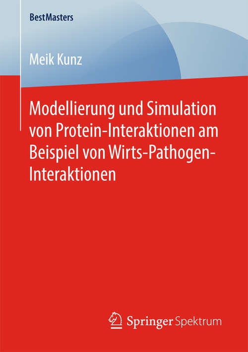 Book cover of Modellierung und Simulation von Protein-Interaktionen am Beispiel von Wirts-Pathogen-Interaktionen (BestMasters)