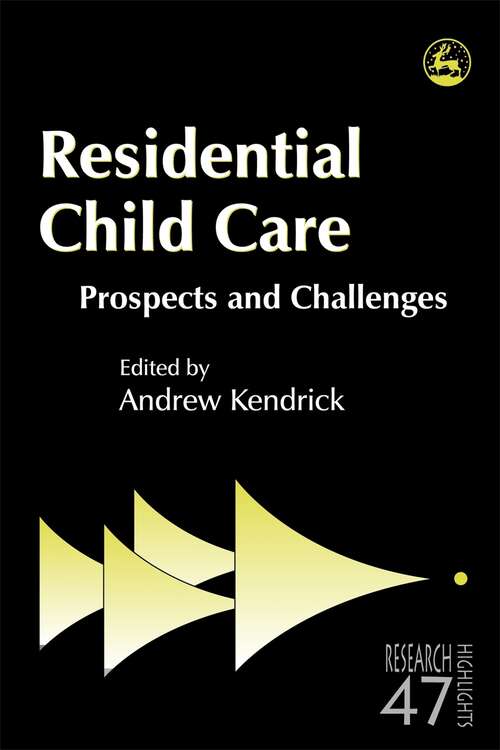 Book cover of Residential Child Care: Prospects and Challenges