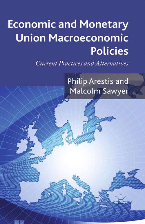 Book cover of Economic and Monetary Union Macroeconomic Policies: Current Practices and Alternatives (2013)