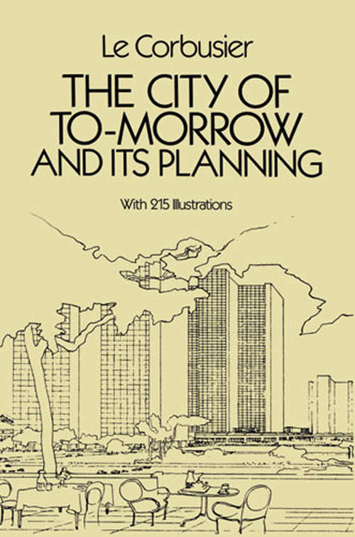 Book cover of The City of Tomorrow and Its Planning (Dover Architecture)