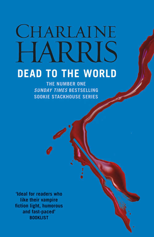 Book cover of Dead To The World: A True Blood Novel (Sookie Stackhouse #4)