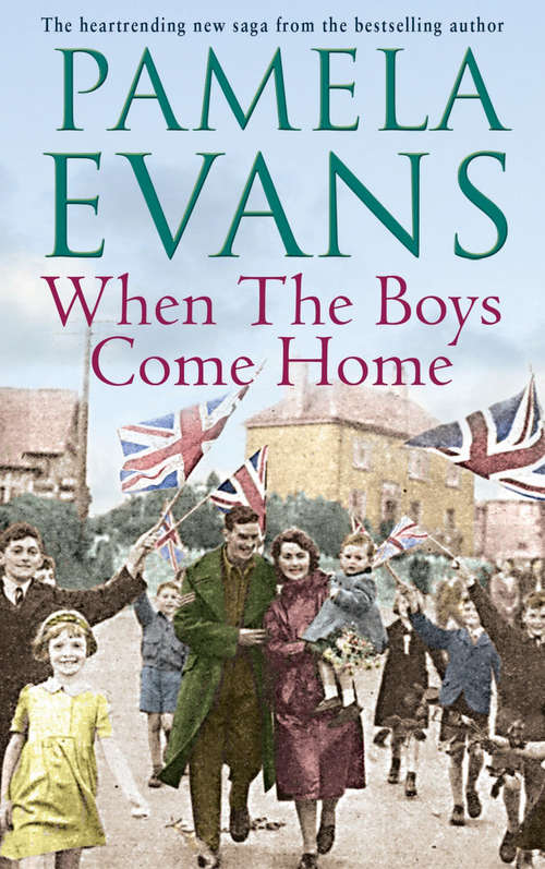 Book cover of When The Boys Come Home: A heartrending wartime saga of soldiers, evacuation and love